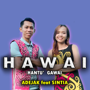 HAWAI (Hantu' Gawai)