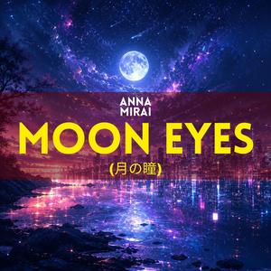 Moon Eyes (月の瞳)