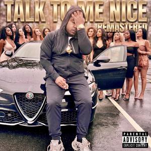 Talk To Me Nice (Remastered 2025)