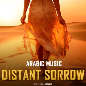 Distant Sorrow (Arabic Instrumental Version)