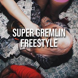 Super Gremlin Freestyle (feat. Lattoo)