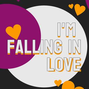 I'm Falling in Love