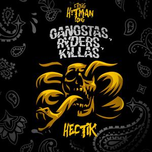 Gangstas, Ryders, Killas (feat. Hectik)