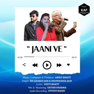 "JAANI VE" by Ankit Bhatt (feat. Gaurav Jain, Deepshikha Jain & Geeti Bhatt)