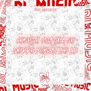 Conheci uma Mina no Morro X Beat do Ld