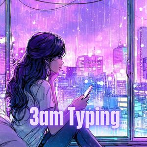 3am Typing