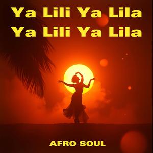 Ya Lili Ya Lila (Afro Soul)