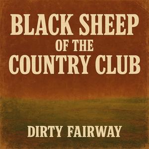 Black Sheep Of The Country Club