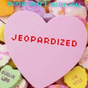 JEOPARDIZED (feat. CHELSEA AVINA)