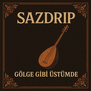 Gölge Gibi Üstümde