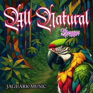 All Natural (feat. Renace musik & JAGK B)