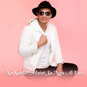 Nu Kasha Myit Su Nga Ai Yaw