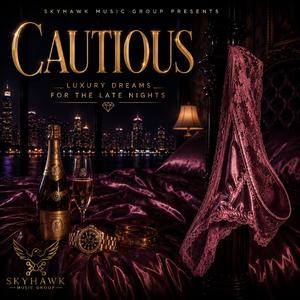 Cautious