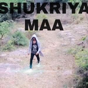 Shukriya Maa (feat. Saurav Soni, Anil Singh Panoo, Amit Vishwakarma & Hrithik Sharma)