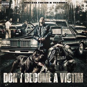 Don't Become A Victim (feat. Yelohill)