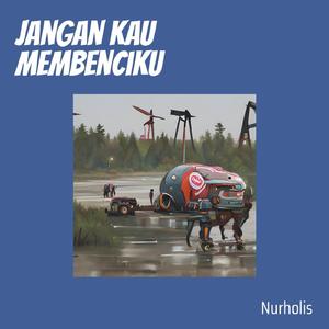 Jangan Kau Membenciku