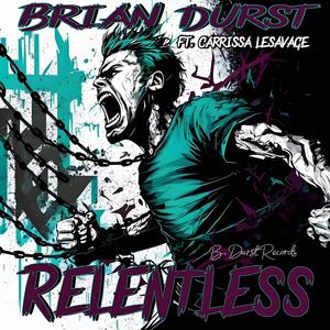 Relentless (feat. Carrissa LeSavage)