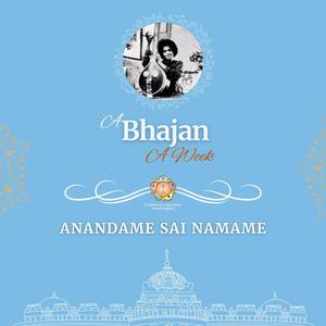 Anandame Sai Namame