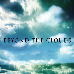 Beyond the Clouds