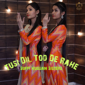 Tusi Dil Tod De Rahe