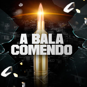 A Bala Comendo