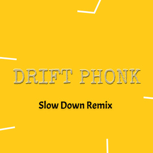 DRIFT PHONK (Slow Down Remix)