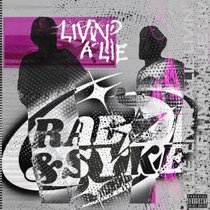 Livin a lie (feat. LUH SYKE)