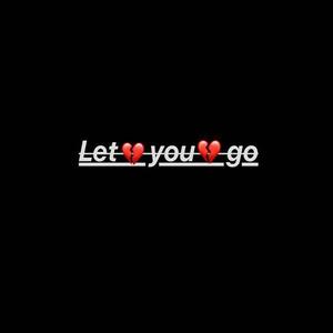 Let you go
