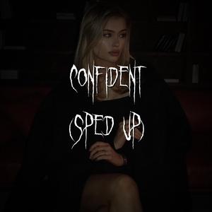 confident (sped up)