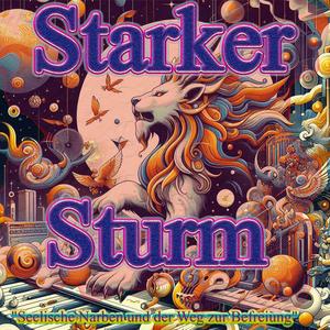Starker Sturm: "Seelische Narben und der Weg zur Befreiung" (feat. DJ XJK-StaticThe Voltage Maestro, Cryptomicha & Black Orden Knights)