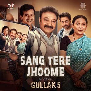 Sang Tere Jhoome (From "Gullak: S5")
