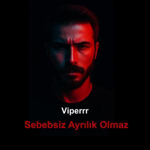 Sebebsiz Ayrılık Olmaz