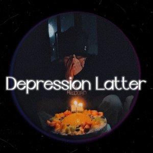 Depression Latter（prod.tired）