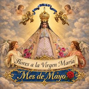 Flores en el mes de mayo en Canción Virgen de San Juan