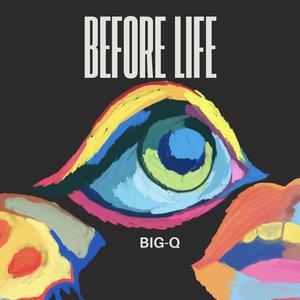 Before Life