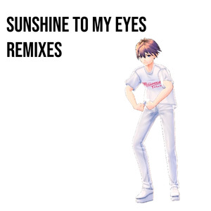 Sunshine to My Eyes (Bastard Beans Remix)