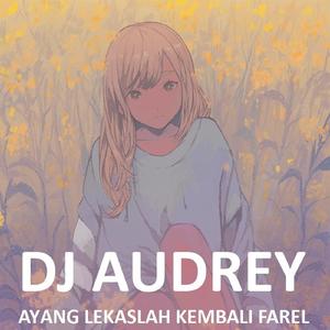 Ayang Lekaslah Kembali Farel