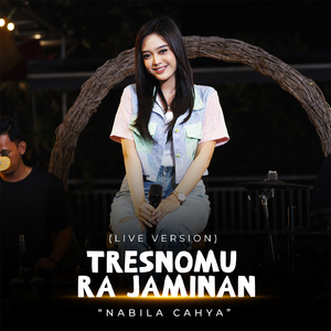 Tresnomu Ra Jaminan (Live Version)