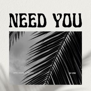 Need You - Afro House