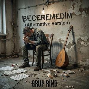 Beceremedim (Alternative Version)
