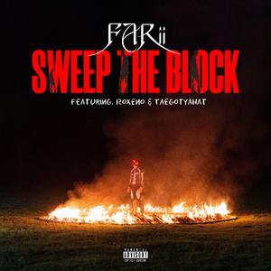 Sweep The Block (feat. Roxeno & Taegotyahat)