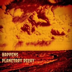 Planetary Decay