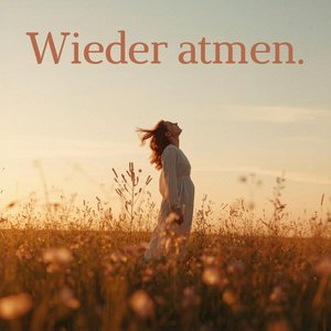 Wieder Atmen