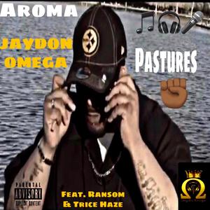 Aroma Pastures (feat. Ransom & Trice Haze)