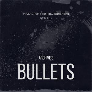 Bullets (feat. Big Ranchana)