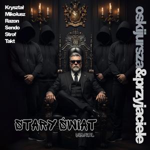 Stary Świat (feat. Kryształ, Mikołusz, Razon, Sendo, Strof & Takt)