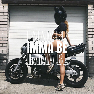 Imma Be