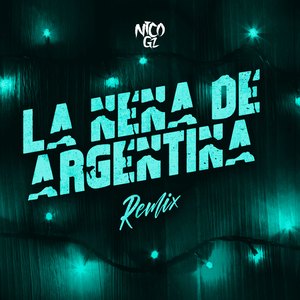 LA NENA DE ARGENTINA (Remix)