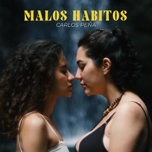 MALOS HABITOS