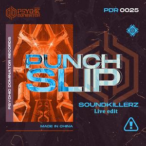 Punch Slip(Live Edit)